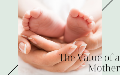 The Value Of A Mother