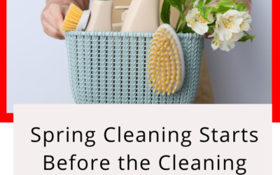 Spring Cleaning Starts Before the Cleaning